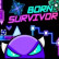 Geometry Dash Born Survivor img