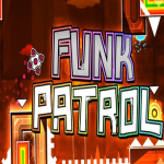 Geometry Dash Funk Patrol